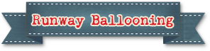 Runway Ballooning